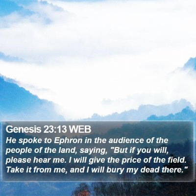 Genesis 23:13 WEB Bible Verse Image