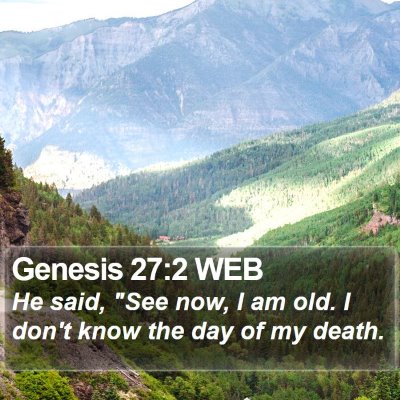 Genesis 27:2 WEB Bible Verse Image