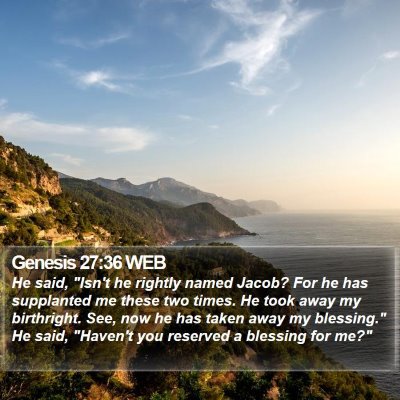 Genesis 27:36 WEB Bible Verse Image