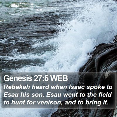 Genesis 27:5 WEB Bible Verse Image