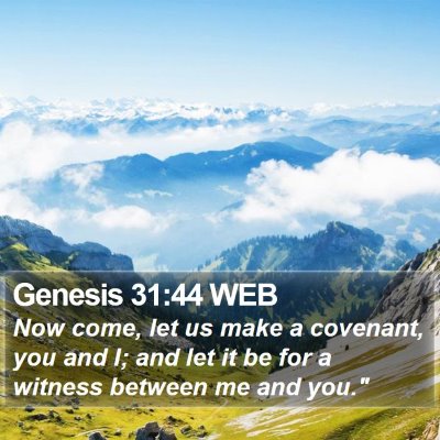 Genesis 31:44 WEB Bible Verse Image