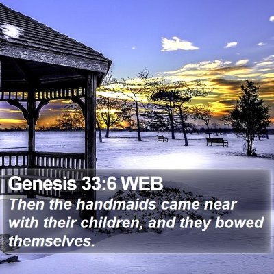 Genesis 33:6 WEB Bible Verse Image