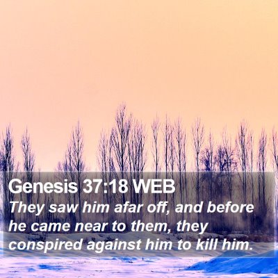 Genesis 37:18 WEB Bible Verse Image