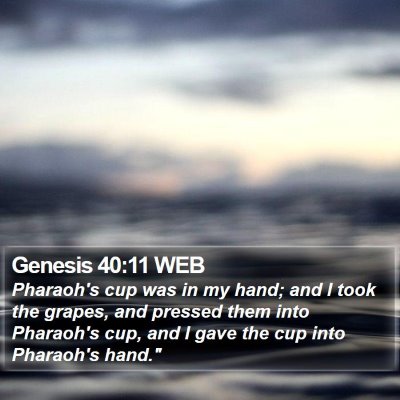 Genesis 40:11 WEB Bible Verse Image