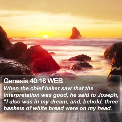 Genesis 40:16 WEB Bible Verse Image