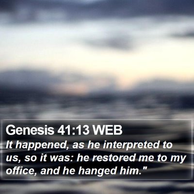 Genesis 41:13 WEB Bible Verse Image