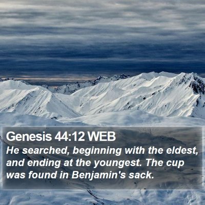 Genesis 44:12 WEB Bible Verse Image