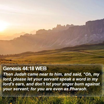 Genesis 44:18 WEB Bible Verse Image