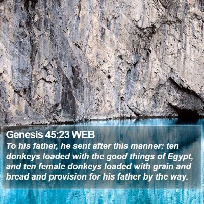 Genesis 45:23 WEB Bible Verse Image