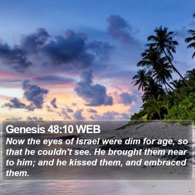 Genesis 48:10 WEB Bible Verse Image