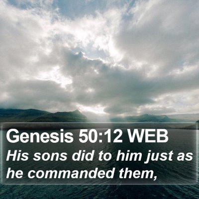 Genesis 50:12 WEB Bible Verse Image