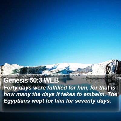 Genesis 50:3 WEB Bible Verse Image