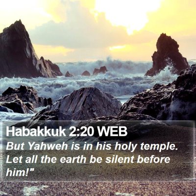 Habakkuk 2:20 WEB Bible Verse Image