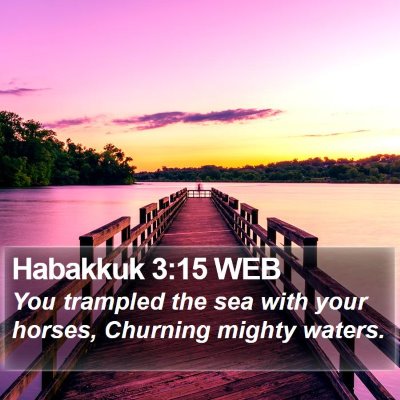 Habakkuk 3:15 WEB Bible Verse Image