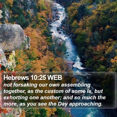 Hebrews 10:25 WEB Bible Verse Image