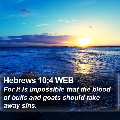 Hebrews 10:4 WEB Bible Verse Image