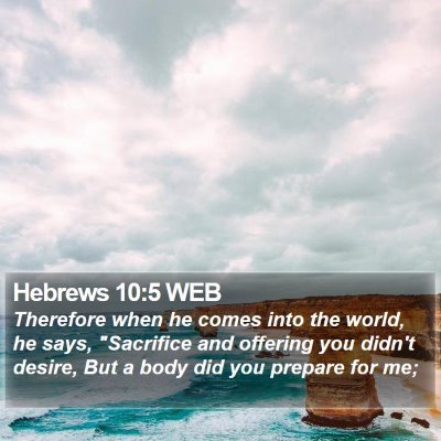 Hebrews 10:5 WEB Bible Verse Image