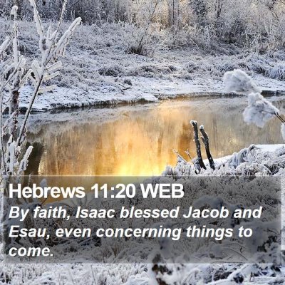 Hebrews 11:20 WEB Bible Verse Image