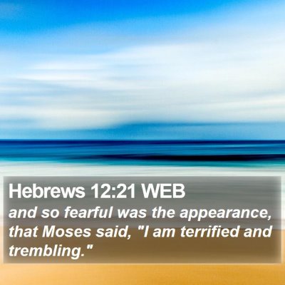 Hebrews 12:21 WEB Bible Verse Image