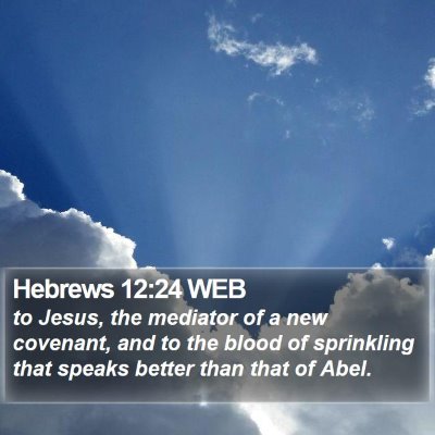 Hebrews 12:24 WEB Bible Verse Image