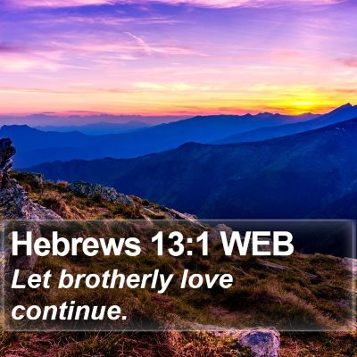 Hebrews 13:1 WEB Bible Verse Image