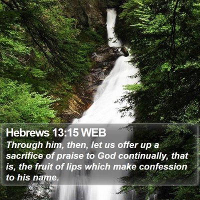 Hebrews 13:15 WEB Bible Verse Image