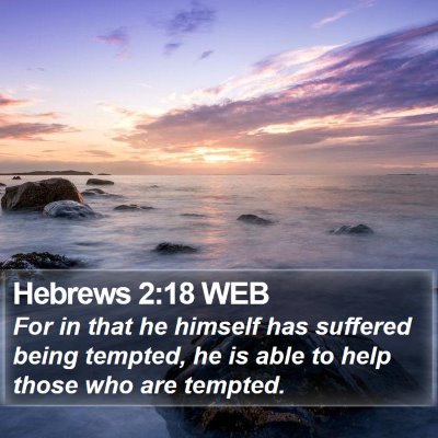 Hebrews 2:18 WEB Bible Verse Image