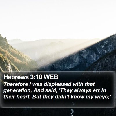 Hebrews 3:10 WEB Bible Verse Image