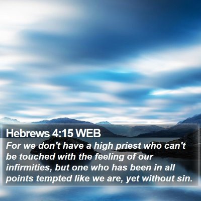 Hebrews 4:15 WEB Bible Verse Image