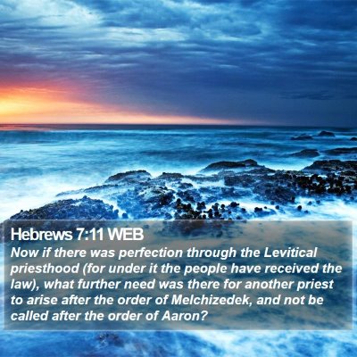 Hebrews 7:11 WEB Bible Verse Image