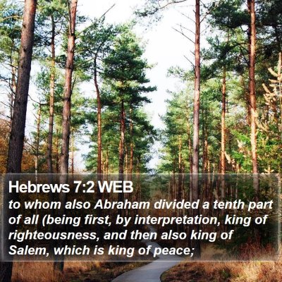 Hebrews 7:2 WEB Bible Verse Image