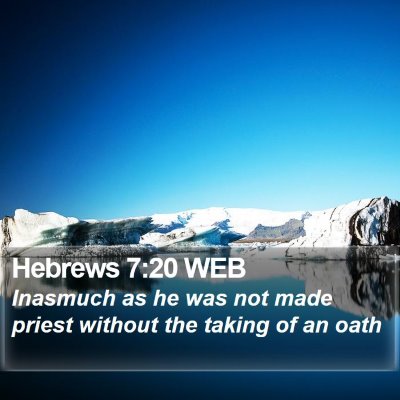 Hebrews 7:20 WEB Bible Verse Image