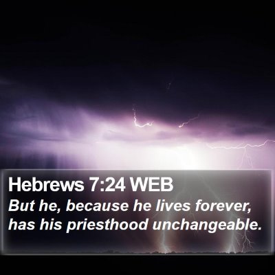 Hebrews 7:24 WEB Bible Verse Image