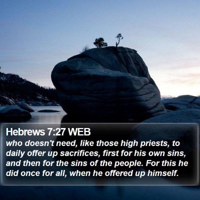 Hebrews 7:27 WEB Bible Verse Image