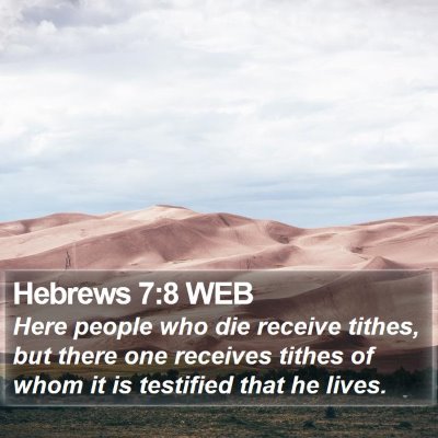 Hebrews 7:8 WEB Bible Verse Image