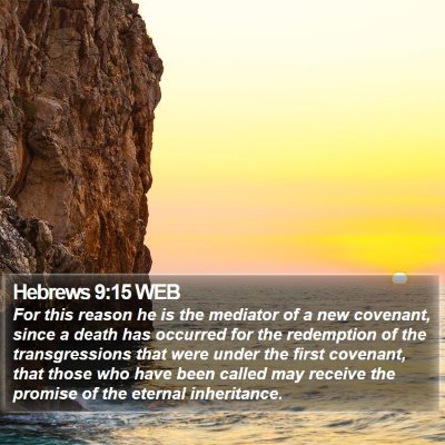 Hebrews 9:15 WEB Bible Verse Image