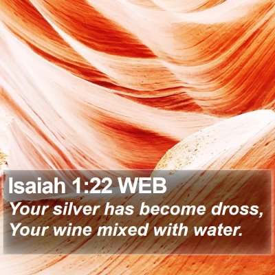 Isaiah 1:22 WEB Bible Verse Image