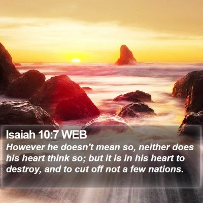 Isaiah 10:7 WEB Bible Verse Image