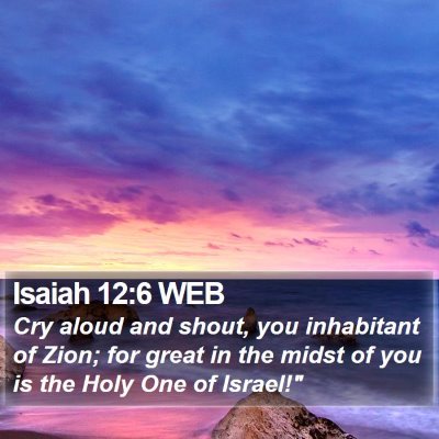 Isaiah 12:6 WEB Bible Verse Image
