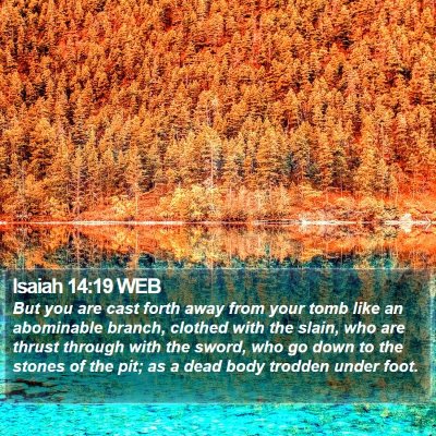 Isaiah 14:19 WEB Bible Verse Image