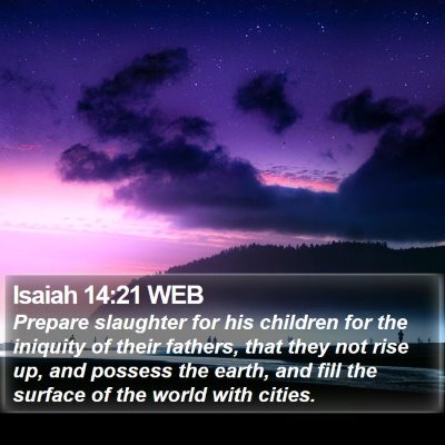 Isaiah 14:21 WEB Bible Verse Image