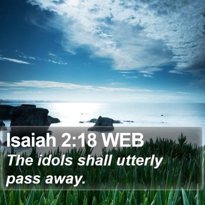 Isaiah 2:18 WEB Bible Verse Image
