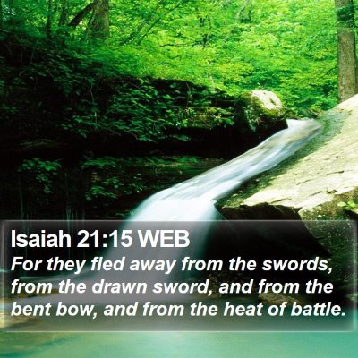 Isaiah 21:15 WEB Bible Verse Image