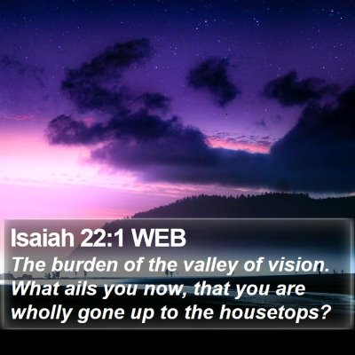 Isaiah 22:1 WEB Bible Verse Image