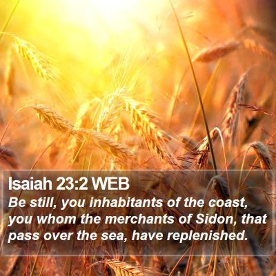 Isaiah 23:2 WEB Bible Verse Image