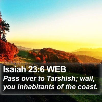 Isaiah 23:6 WEB Bible Verse Image