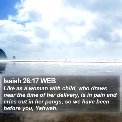 Isaiah 26:17 WEB Bible Verse Image