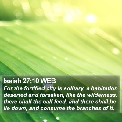Isaiah 27:10 WEB Bible Verse Image