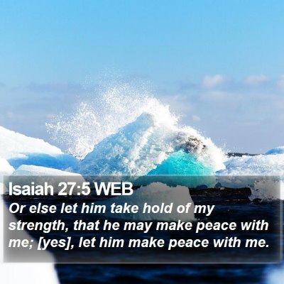Isaiah 27:5 WEB Bible Verse Image