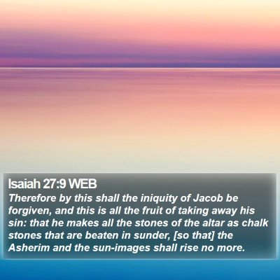 Isaiah 27:9 WEB Bible Verse Image